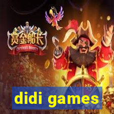 didi games